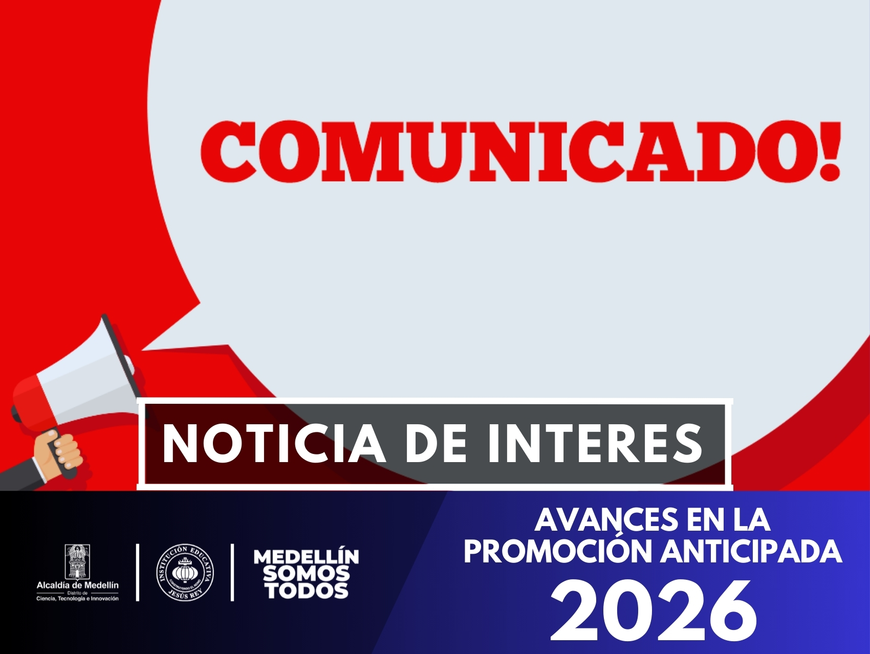 La Institución Educativa Jesús Rey informa sobre el proceso de promoción anticipada caso 2 para el año 2026. Las solicitudes y planes de apoyo se recibirán hasta el 5 de febrero, según el SIEPE.